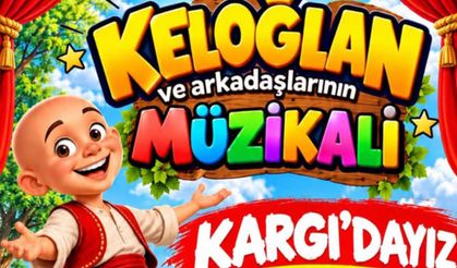 Keloğlan ve arkadaşları geliyor! Çocuklara ücretsiz müzikal