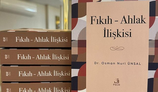 Kargılı akademisyenden dikkat çeken eser: “Fıkıh - Ahlak İlişkisi” yayımlandı